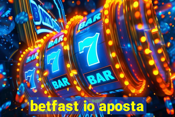 betfast io aposta